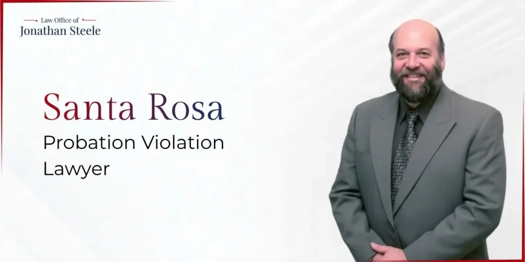 best santa rosa probation violation lawyer